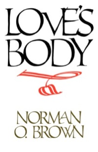 Imagen de portada: Love's Body, Reissue of 1966 edition 1st edition 9780520071063