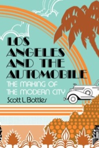 Cover image: Los Angeles and the Automobile 1st edition 9780520057951
