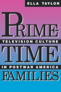 صورة الغلاف: Prime-Time Families 1st edition 9780520074187