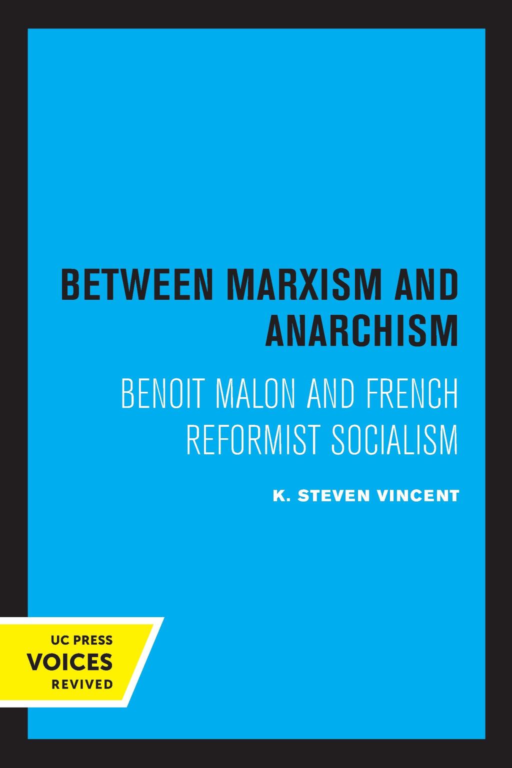 Between Marxism and Anarchism Benoît Malon and French Reformist Socialism 1st Edition