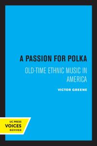 Omslagafbeelding: A Passion for Polka 1st edition 9780520075849