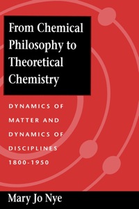 صورة الغلاف: From Chemical Philosophy to Theoretical Chemistry 1st edition 9780520082106