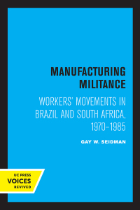 Cover image: Manufacturing Militance 1st edition 9780520083035