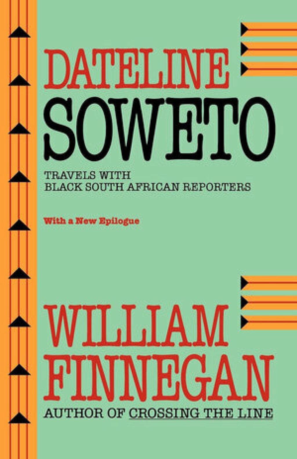 Dateline Soweto Travels with Black South African Reporters 1st Edition