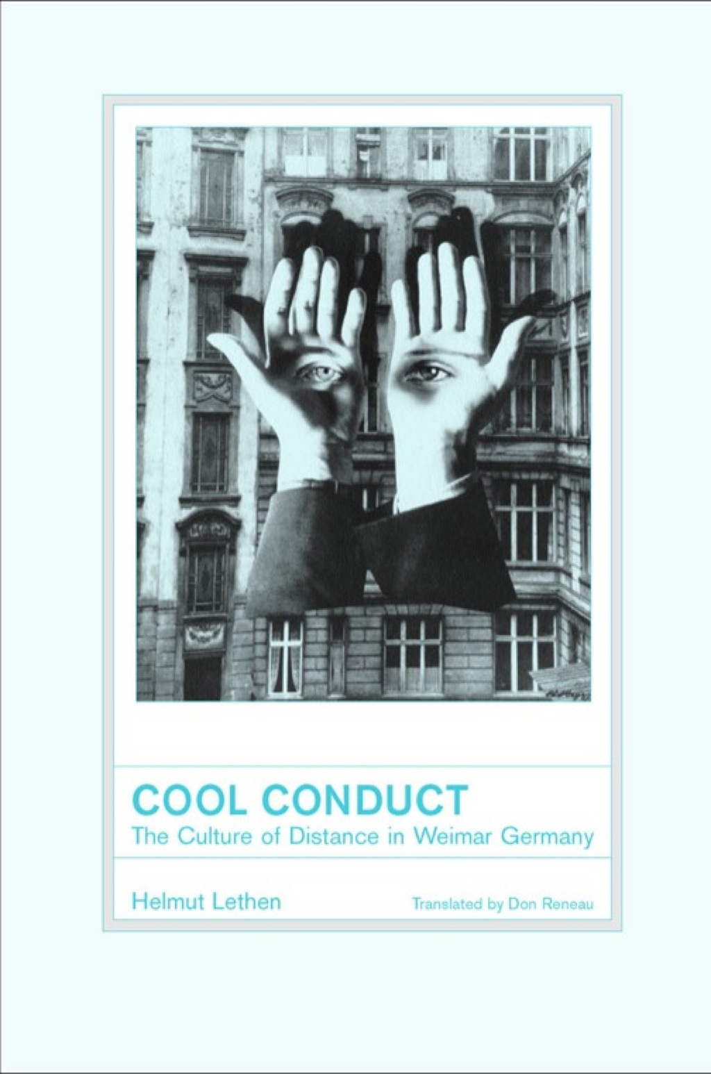 Cool Conduct The Culture of Distance in Weimar Germany 1st Edition