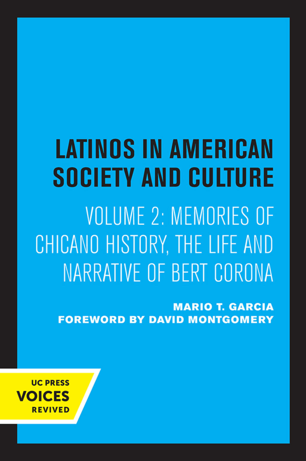 Memories of Chicano History The Life and Narrative of Bert Corona 1st Edition