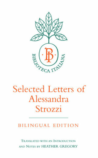 Imagen de portada: Selected Letters of Alessandra Strozzi, Bilingual edition 1st edition 9780520203907