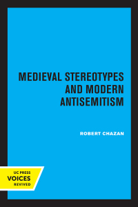 Imagen de portada: Medieval Stereotypes and Modern Antisemitism 1st edition 9780520203945