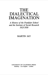 Imagen de portada: The Dialectical Imagination 1st edition 9780520204232