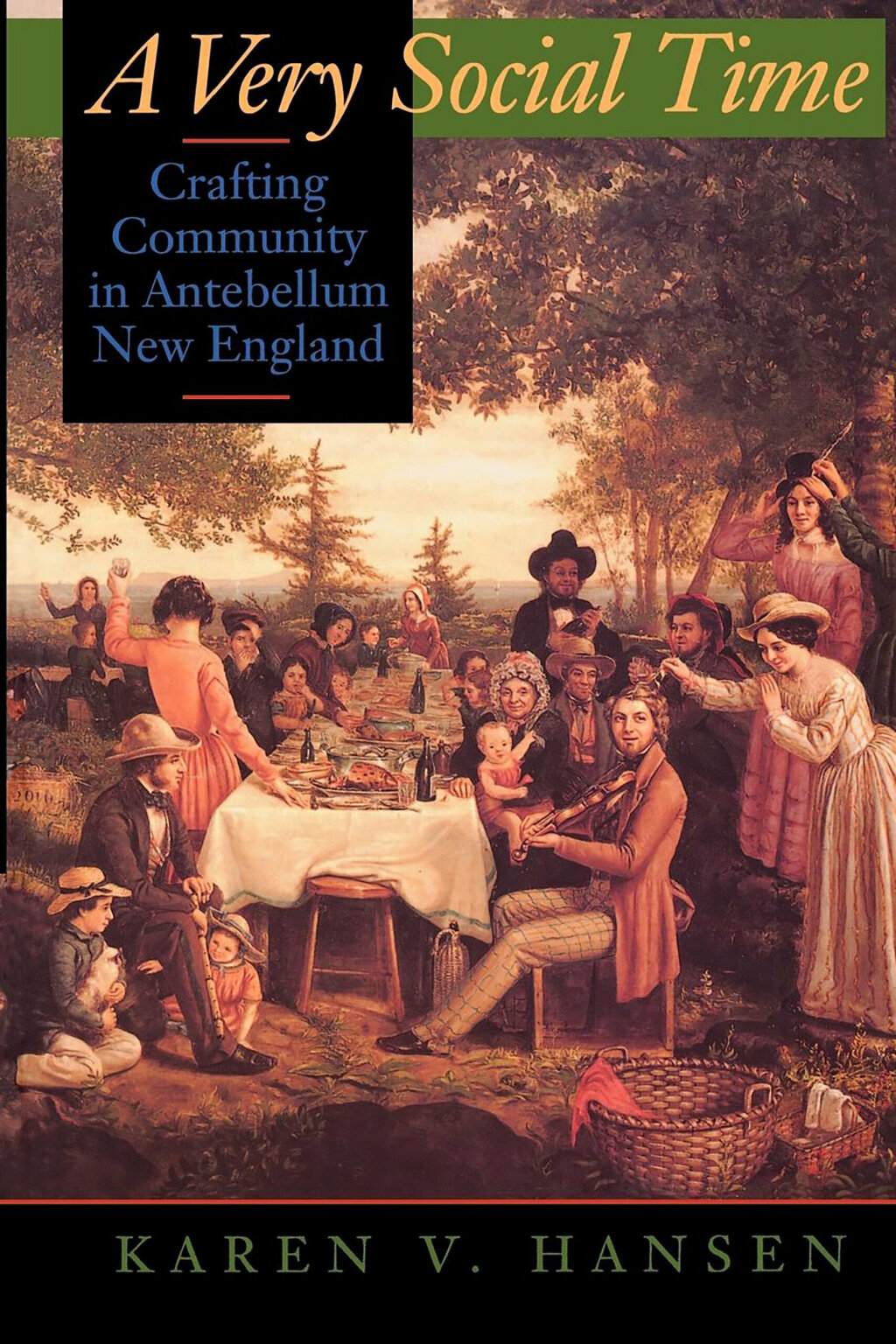 A Very Social Time Crafting Community in Antebellum New England 1st Edition