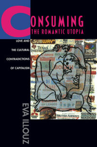 Cover image: Consuming the Romantic Utopia 1st edition 9780520205710