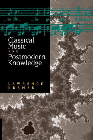 Cover image: Classical Music and Postmodern Knowledge 1st edition 9780520207004
