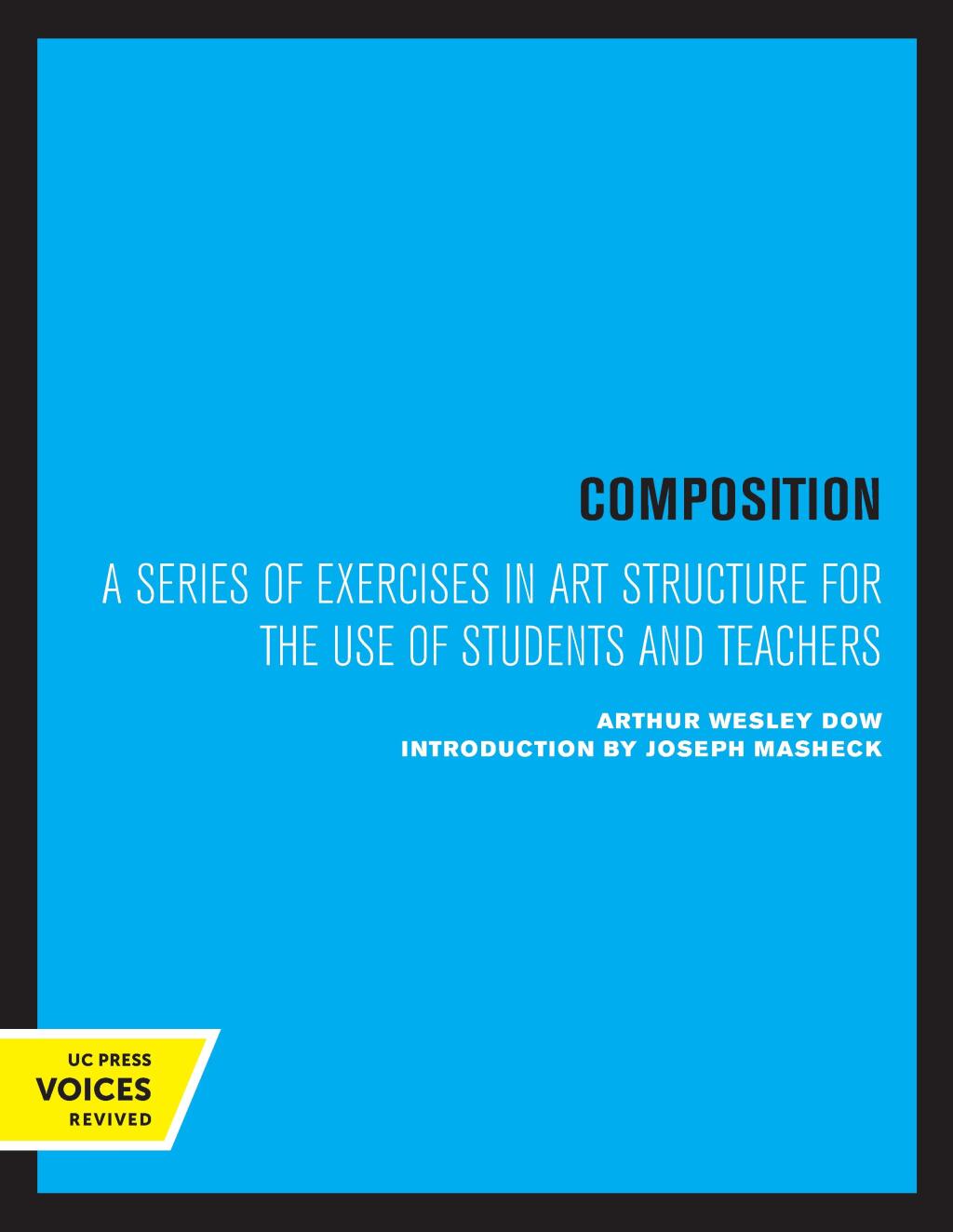 Composition A Series of Exercises in Art Structure for the Use of Students and Teachers 1st Edition