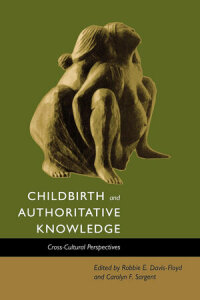 Cover image: Childbirth and Authoritative Knowledge 1st edition 9780520207851