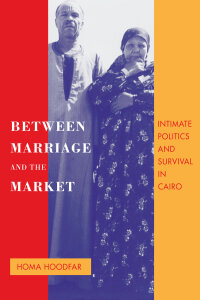 Cover image: Between Marriage and the Market 1st edition 9780520206113