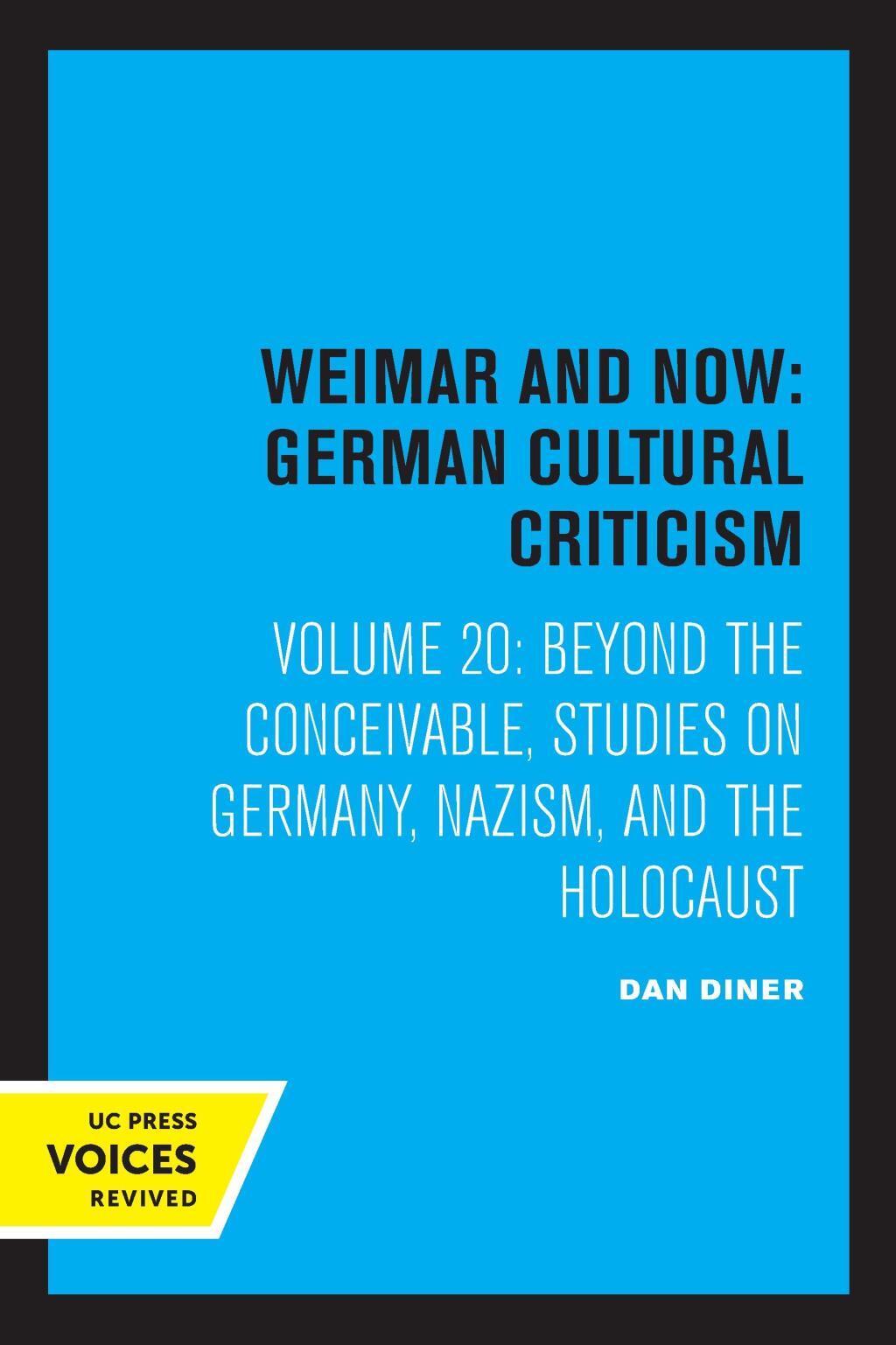 Beyond the Conceivable Studies on Germany, Nazism, and the Holocaust 1st Edition