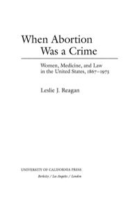 Omslagafbeelding: When Abortion Was a Crime 1st edition 9780520216570
