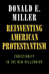 Imagen de portada: Reinventing American Protestantism 1st edition 9780520218116