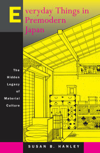 Omslagafbeelding: Everyday Things in Premodern Japan 1st edition 9780520218123