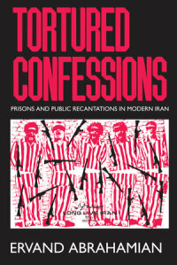 Cover image: Tortured Confessions 1st edition 9780520218666