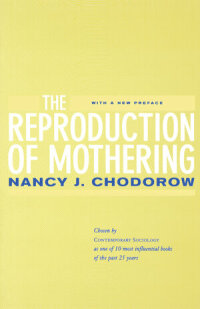 Cover image: The Reproduction of Mothering 1st edition 9780520221550