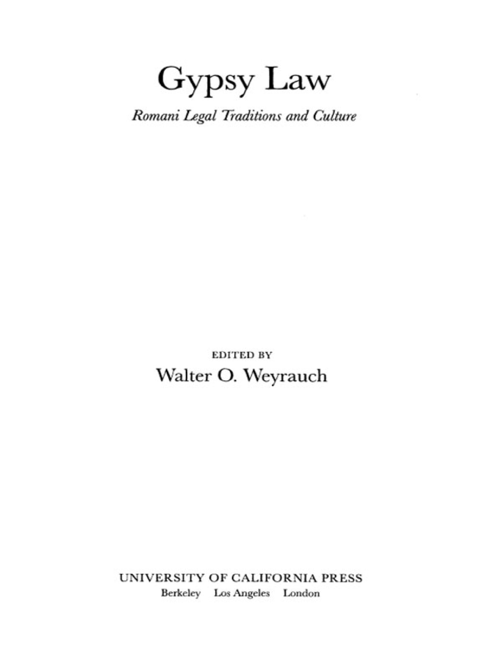 Gypsy Law Romani Legal Traditions and Culture 1st Edition