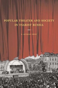 Cover image: Popular Theater and Society in Tsarist Russia 1st edition 9780520225947