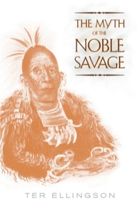 Cover image: The Myth of the Noble Savage 1st edition 9780520222687