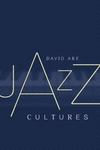 Cover image: Jazz Cultures 1st edition 9780520228894