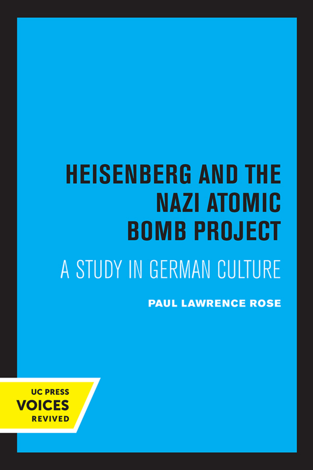 Heisenberg and the Nazi Atomic Bomb Project, 1939-1945 A Study in German Culture 1st Edition