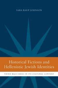 صورة الغلاف: Historical Fictions and Hellenistic Jewish Identity 1st edition 9780520233072