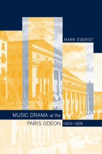 Cover image: Music Drama at the Paris Odéon, 1824–1828 1st edition 9780520234451