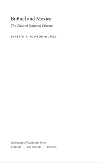 صورة الغلاف: Buñuel and Mexico 1st edition 9780520239524