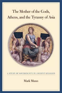 Titelbild: The Mother of the Gods, Athens, and the Tyranny of Asia 1st edition 9780520243491