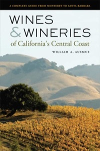 Omslagafbeelding: Wines and Wineries of California’s Central Coast 1st edition 9780520244375