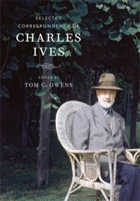 Omslagafbeelding: Selected Correspondence of Charles Ives 1st edition 9780520246065