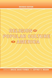 صورة الغلاف: Religion and Popular Culture in America 1st edition 9780520246898