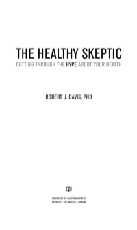 Cover image: The Healthy Skeptic 1st edition 9780520249189