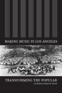 صورة الغلاف: Making Music in Los Angeles 1st edition 9780520251397