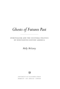 Omslagafbeelding: Ghosts of Futures Past 1st edition 9780520252608