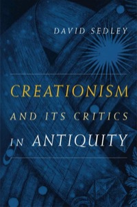 Imagen de portada: Creationism and Its Critics in Antiquity 1st edition 9780520260061