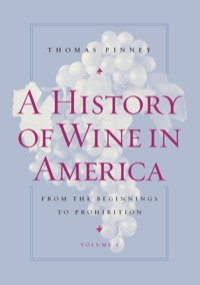 Cover image: A History of Wine in America, Volume 1 1st edition 9780520254299