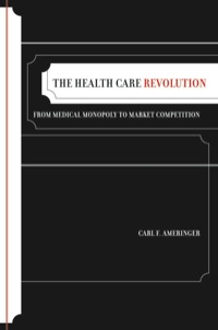 Omslagafbeelding: The Health Care Revolution 1st edition 9780520254800