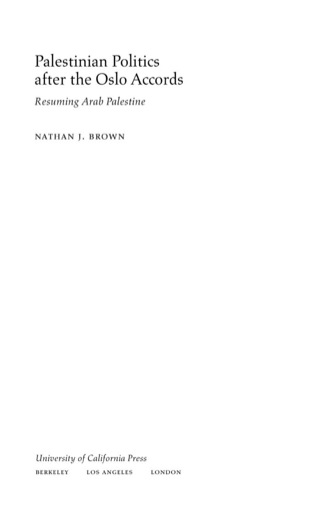 Cover image: Palestinian Politics after the Oslo Accords 1st edition 9780520237629