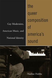 Imagen de portada: The Queer Composition of America's Sound 1st edition 9780520241855