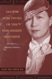 Titelbild: Doctor Mom Chung of the Fair-Haired Bastards 1st edition 9780520245280
