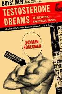 Cover image: Testosterone Dreams 1st edition 9780520248229