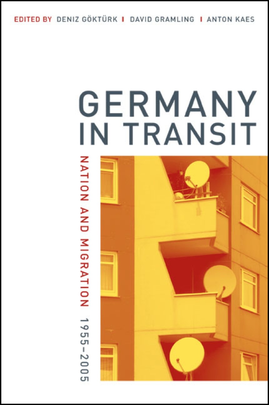 Germany in Transit Nation and Migration, 1955-2005 1st Edition