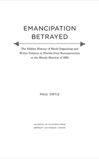 Cover image: Emancipation Betrayed 1st edition 9780520250031