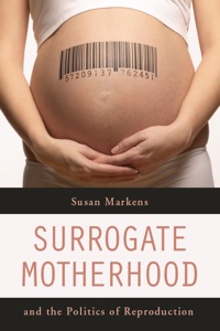 Cover image: Surrogate Motherhood and the Politics of Reproduction 1st edition 9780520252042